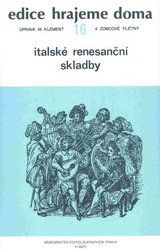 Editio Bärenreiter ITALSKÉ RENESANČNÍ SKLADBY pro 4 zobcové flétny  (SSAT) nebo  4 nástroje stejného ladění