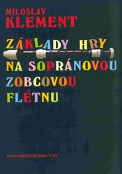 Editio Bärenreiter Základy hry na sopránovou zobcovou flétnu - Miloslav Klement