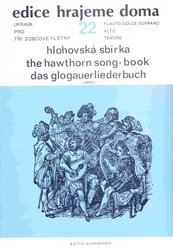 Hlohovská sbírka (1480) - pro tři zobcové flétny (SAT) nebo tři nástroje stejného ladění