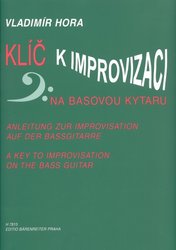 Klíč k improvizaci na basovou kytaru - Vladimír Hora