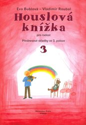 HOUSLOVÁ KNÍŽKA pro radost 3 - přednesové skladby ve 3.poloze (červená)