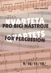 KVARTETA PRO BICÍ NÁSTROJE (9-12) - Libor Kubánek