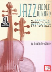 Jazz Fiddle Wizard + Audio Online / praktický průvodce jazzovou improvizací pro housle