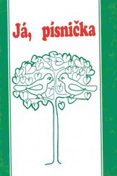 Já, písnička 1 - zpěvník pro 1 - 4 třídu ZŠ - zpěv/akordy