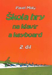 Škola hry na klavír a keyboard 2. díl - Pavel Malý