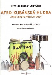 Afro-kubánská hudba - historie, instrumentář, rytmy a škola hry na perkuse