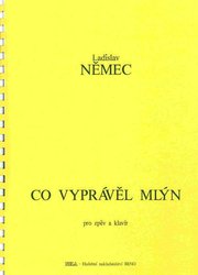 CO VYPRÁVĚL MLÝN - Ladislav Němec - zpěv/klavír