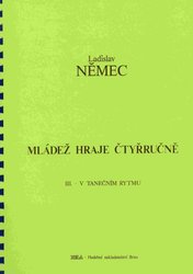 MLÁDEŽ HRAJE ČTYŘRUČNĚ III - V tanečním rytmu