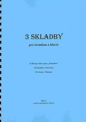 3 SKLADBY PRO TROMBON &amp; KLAVÍR ( Škroup, Kunkel, Jansen )