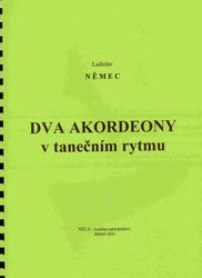 NELA - hudební nakladatelstv DVA AKORDEONY V TANEČNÍM RYTMU - Ladislav Němec