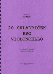 NELA - hudební nakladatelstv 20 SKLADBIČEK (na prázdných strunách) - Ladislav Němec - violoncello&piano