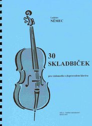 NELA - hudební nakladatelstv 30 SKLADBIČEK - Ladislav Němec - violoncello&piano