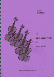 20 SKLADBIČEK PRO ČTVERY HOUSLE - Ladislav Němec - partitura &amp; hlasy