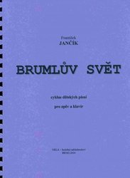 NELA - hudební nakladatelstv Brumlův svět - cyklus dětských písní s doprodovem klavíru