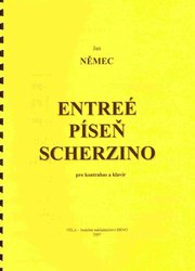 ENTREÉ - PÍSEŇ - SCHERZINO PRO KONTRABAS &amp; PIANO - Jan Němec