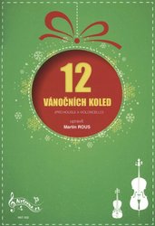 12 vánočních koled pro housle a violoncello + Audio Online