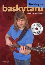 Škola hry na baskytaru - Martin Adamus + Audio Online / basová kytara + tabulatura