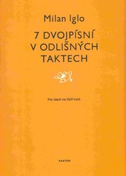 7 DVOJPÍSNÍ v odlišných taktech pro klavír na 4 ruce