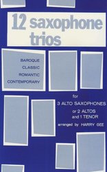 Warner Bros. Publications 12 SAXOPHONES TRIOS ( AAA or AAT ) / 12 skladeb pro 3 saxofony