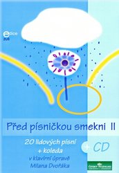 Před písničkou smekni II + Audio Online / 20 lidových písní pro klavír v úpravě Milana Dvořáka