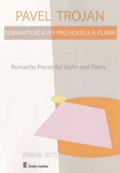 Romantické kusy pro housle a klavír - Pavel Trojan