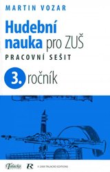 Hudební nauka pro ZUŠ - pracovní sešit 3.ročník - Martin Vozar