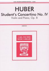 Huber: Student&apos;s Concertino No. IV, Op.8 / housle a klavír