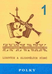 SPINO - Spilka Jiří POLKY 1 - zpěvník lidových a zlidovělých písní