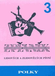 SPINO - Spilka Jiří POLKY 3 - zpěvník lidových a zlidovělých písní