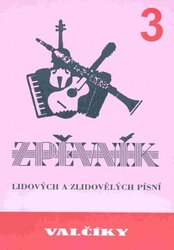 SPINO - Spilka Jiří VALČÍKY 3 - zpěvník lidových a zlidovělých písní