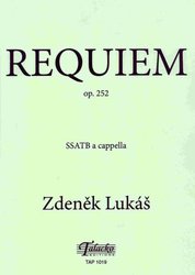 REQUIEM op.252 by Zdenek Lukas / SSATB a cappella