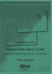 TALACKO EDITIONS Accolay, Jean Baptiste: Koncert pro housle a klavír č.1 a moll - úprava viola&piano