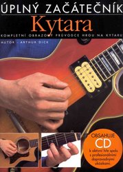 TALACKO EDITIONS Kytara -úplný začátečník + CD / kompletní obrazový průvodce hrou na kytaru