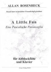 Rosenheck: A Little Fun - Eine Pascalische Passacaglia für Altblockflöte und Klavier / altová zobcová flétna a klavír