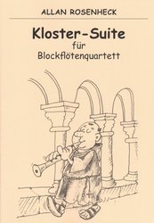 Rosenheck: KLOSTER - SUITE für Blockflötenquartett (SATB) / kvartet zobcových fléten (SATB) - herní partitura 