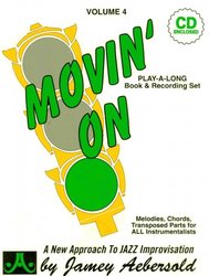 AEBERSOLD PLAY ALONG 4 - MOVIN&apos; ON + CD