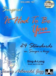 AEBERSOLD PLAY ALONG 107 - It Had To Be You + 2x CD for singers !!!