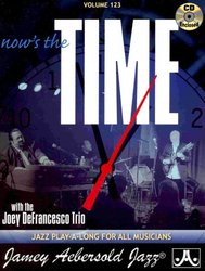 JAMEY AEBERSOLD JAZZ, INC AEBERSOLD PLAY ALONG 123 - NOW'S THE TIME with Joey DeFrancesco Trio + CD