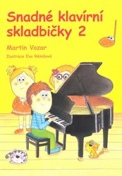 Snadné klavírní skladbičky 2 - Martin Vozar
