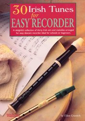 30 Irish Tunes for Easy Recorder / 30 Irských melodií pro zobcovou flétnu