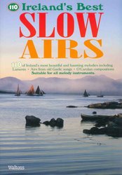 Waltons Publishing 110 Ireland's Best SLOW AIRS / melodie - vhodné pro všechny melodické n