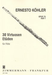 30 Virtuoso Studies Op.75 for Flute by Ernesto Kohler - book 1 (etudy 1-10)