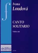 Editio Bärenreiter Loudová Ivana Canto solitario (housle sólo)